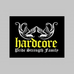 Hardcore - Pride, Strength, Family  šuštiaková bunda čierna materiál povrch:100% nylon, podšívka: 100% polyester, pohodlná,vode a vetru odolná 