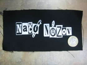 Načo Názov, potlačená nášivka po krajoch neobšívaná, rozmery cca. 12x6 cm