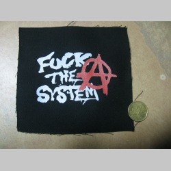 Fuck The System  potlačená nášivka rozmery cca. 12x12cm (po krajoch neobšívaná)