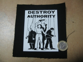 Destroy Authority   potlačená nášivka rozmery cca. 12x12cm (po krajoch neobšívaná)