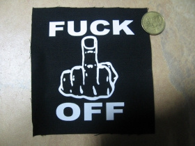 Fuck Off  potlačená nášivka rozmery cca. 12x12cm (po krajoch neobšívaná)