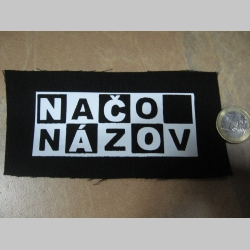 Načo názov nášivka malá potlačová  po krajoch neobšívaná  rozmery cca. 12x6cm