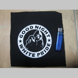 Good Night White Pride potlačená nášivka cca.12x12cm (po krajoch neobšívaná)