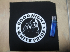 Good Night White Pride potlačená nášivka cca.12x12cm (po krajoch neobšívaná)
