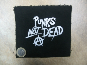 Punks not Dead malá nášivka potlačená, po krajoch neobšívaná, rozmery cca. 12x12cm