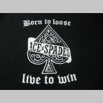 Ace Of Spades - Born to Loose live to Win  čierne pánske tričko 100%bavlna