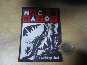 Načo Názov - Fucking lies! nálepka 10x7xm