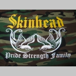 Skinhead - Pride, Strength, Family pánske maskáčové tričko 100%bavlna  