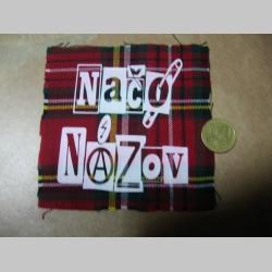 Načo Názov potlačená károvaná nášivka rozmery cca. 12x12cm (po krajoich neobšívaná)