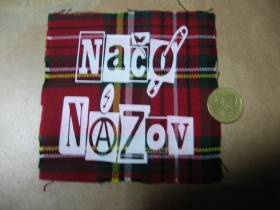 Načo Názov potlačená károvaná nášivka rozmery cca. 12x12cm (po krajoich neobšívaná)