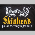 Skinhead - Pride, Strength, Family  dámske tričko 100%bavlna značka Fruit of The Loom