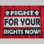 Fight for Your Rights now! pánske tričko 100% bavlna značka Fruit of The Loom