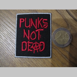 Punks not Dead  nažehľovacia nášivka vyšívaná (možnosť nažehliť alebo našiť na odev)