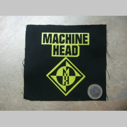 Machine Head malá potlačená nášivka rozmery cca. 12x12cm (po krajoch neobšívaná)