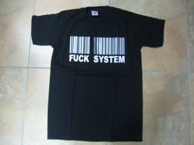 Fuck System  pánske tričko 100 %bavlna značka Fruit of The Loom