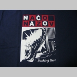 Načo Názov - Fucking Lies... pánske tričko 100%bavlna Fruit of The Loom