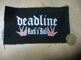 Deadline  - Rock n Roll   potlačená nášivka rozmery cca. 12x6cm (po krajoch neobšívaná)