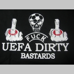 Fuck UEFA Dirty Bastards pánske tričko 100%bavlna značka Fruit of The Loom