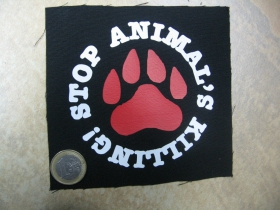 Stop Animals killing potlačená nášivka cca.12x12cm (po krajoch neobšívaná)