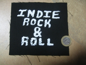Indie Rock and Roll potlačená nášivka cca.12x12cm (po krajoch neobšívaná)