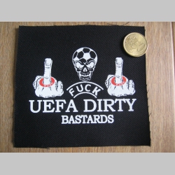 Fuck UEFA Dirty Bastards  potlačená textilná nášivka cca.12x12cm (po krajoch neobšívaná)