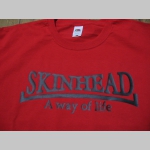 Skinhead a Way of Life pánske tričko 100%bavlna značka Fruit of The Loom