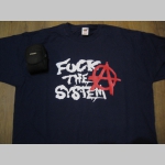 Anarchy - Fuck The System pánske tričko 100%bavlna značka Fruit of The Loom