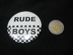 Rude Boys  odznak veľký, priemer 55mm