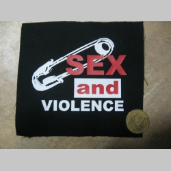 Sex and Violence  malá potlačená nášivka rozmery cca. 12x12cm (neobšívaná)