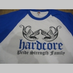 Hardcore - Pride, Strength, Family  pánske dvojfarebné tričko 100%bavlna značka Fruit of The Loom (viacero farebných prevedení)