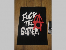 Fuck The System - Anarchy  chrbtová nášivka veľkosť cca. A4 (po krajoch neobšívaná)