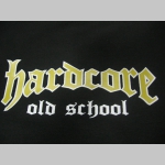 Hardcore Old School , mikina bez kapuce 65%polyester 35%bavlna