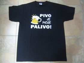 Pivo je moje palivo  pánske tričko 100 %bavlna Fruit of The Loom