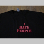 I HATE PEOPLE - pánske tričko s obojstrannou potlačou materiál 100%bavlna značka Fruit of The Loom