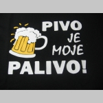 Pivo je moje palivo  pánske tričko 100 %bavlna Fruit of The Loom