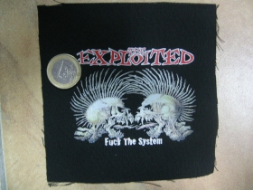 Exploited - Fuck The system potlačená nášivka rozmery cca. 12x12cm (po krajoch neobšívaná)