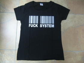 Fuck System dámske tričko Fruit of The Loom 100%bavlna