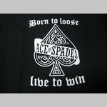 Ace Of Spades - Born to Loose live to Win   čierne dámske tričko 100%bavlna
