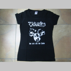 Casualties -  We Are All We Have  čierne dámske tričko 100%bavlna