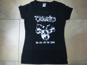 Casualties -  We Are All We Have  čierne dámske tričko 100%bavlna