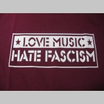 Love Music Hate Fascism pánske tričko materiál 100%bavlna  značka Fruit of The Loom