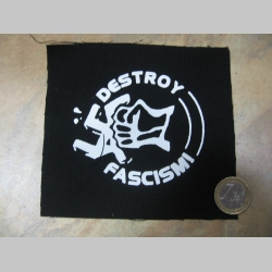 Destroy fascism!  päsť, potlačená nášivka rozmery cca 12x12cm (po krajoch neobšívaná)