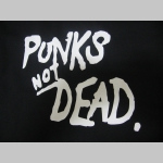 Punks not Dead  pánske tričko 100%bavlna značka Fruit of The Loom