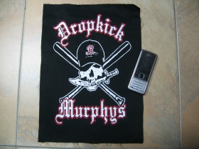 Dropkick Murphys  chrbtová nášivka veľkosť cca. A4 (po krajoch neobšívaná)