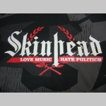 Skinhead Love music hate Politics!  nočný maskáč-Nightcamo SPLINTER, pánske tričko 100%bavlna