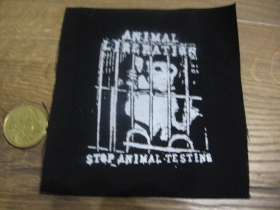 Animal Liberation - Stop animal Testing  potlačená nášivka rozmery cca. 12x12cm (po krajoch neobšívaná)