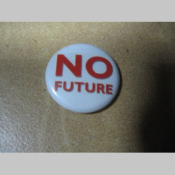 No Future, odznak priemer 25mm
