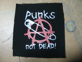 Punks not Dead - Anarchy malá potlačená nášivka rozmery cca. 12x12cm (neobšívaná)
