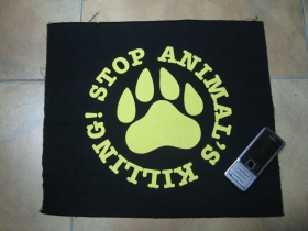 Stop Animal Killing!  chrbtová nášivka veľkosť cca. 38x32cm (po krajoch neobšívaná)