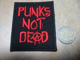 Punks not Dead  nažehľovacia vyšívaná nášivka (možnosť nažehliť alebo našiť na odev)